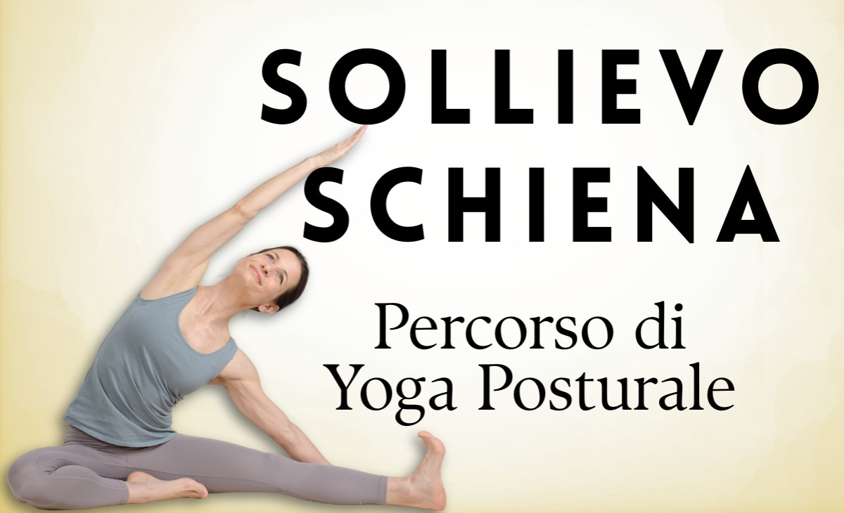 Sollievo alla Schiena: Nuovo Corso di Yoga Posturale