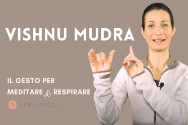 Vishnu Mudra: Respira e medita con il gesto della forza e della positività