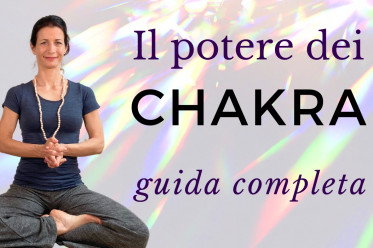 Yoga e Chakra: La Pratica che Trasforma Corpo, Mente e Anima