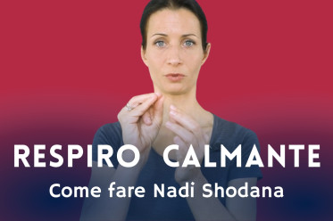 Nadi Shodhana: Impara la Respirazione a Narici Alternate