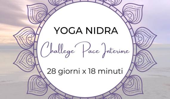 Challenge Pace Interiore: 18 minuti di Meditazione Yoga Nidra
