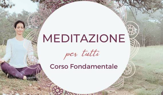 Corso di Meditazione: Preparazione mentale e fisica per il benessere