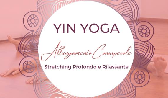Corso Yin Yoga - Allungamento Consapevole