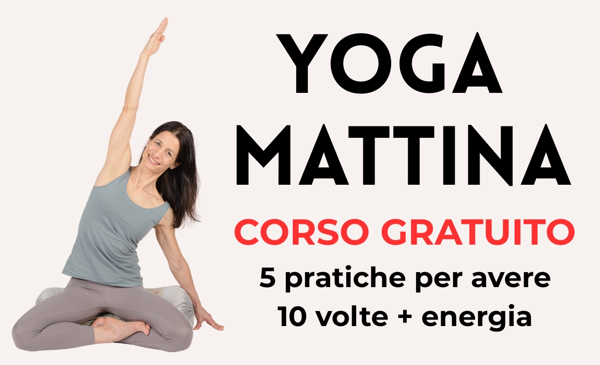 Corso gratuito di yoga del mattino: 5 pratiche per avere piu energia